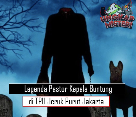 Legenda Pastor Kepala Buntung di TPU Jeruk Purut Jakarta