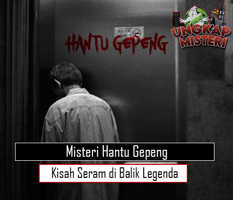 Misteri Hantu Gepeng Kisah Seram di Balik Legenda