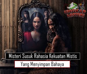 Misteri Susuk Rahasia Kekuatan Mistis yang Menyimpan Bahaya