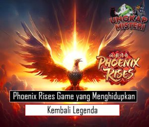 Phoenix Rises Game yang Menghidupkan Kembali Legenda