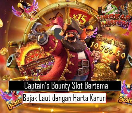 Captain's Bounty Slot Bertema Bajak Laut dengan Harta Karun