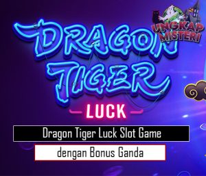 Dragon Tiger Luck Slot Game dengan Bonus Ganda