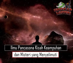 Ilmu Pancasona Kisah Keampuhan dan Misteri yang Menyelimuti