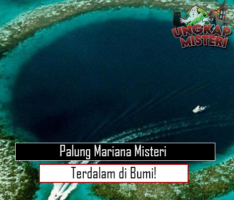 Palung Mariana Misteri Terdalam di Bumi!