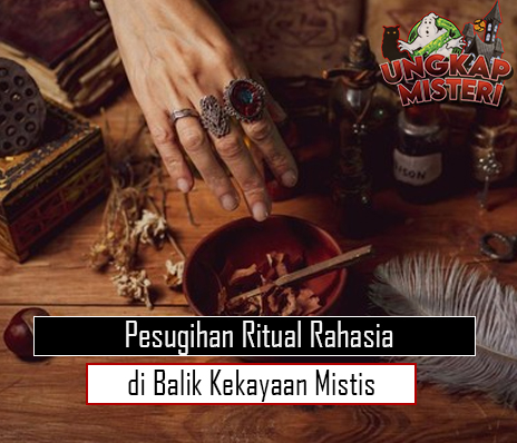 Pesugihan Ritual Rahasia di Balik Kekayaan Mistis