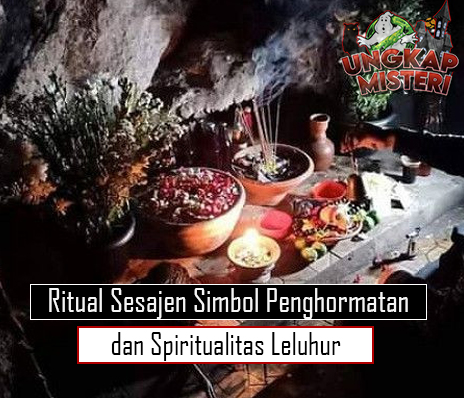 Ritual Sesajen Simbol Penghormatan dan Spiritualitas Leluhur
