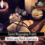 Santet: Mengungkap Praktik Mistis yang Masih Dipercaya