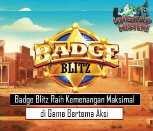 Badge Blitz Raih Kemenangan Maksimal di Game Bertema Aksi