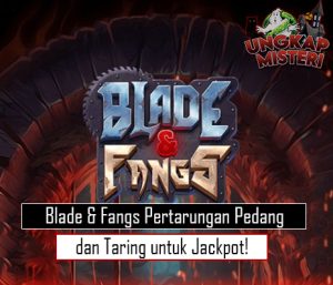 Blade & Fangs Pertarungan Pedang dan Taring untuk Jackpot!