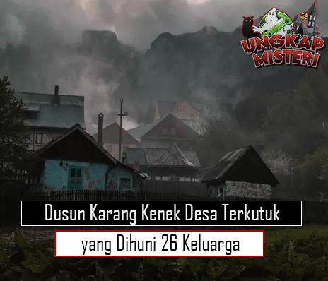 Dusun Karang Kenek Desa Terkutuk yang Dihuni 26 Keluarga