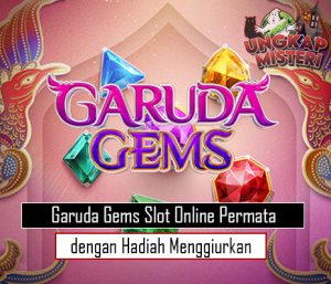 Garuda Gems Slot Online Permata dengan Hadiah Menggiurkan