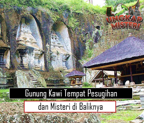 Gunung Kawi Tempat Pesugihan dan Misteri di Baliknya