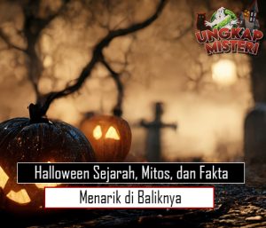 Halloween Sejarah, Mitos, dan Fakta Menarik di Baliknya