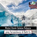 Misteri Kutub Selatan: Rahasia yang Tersembunyi di Balik Es