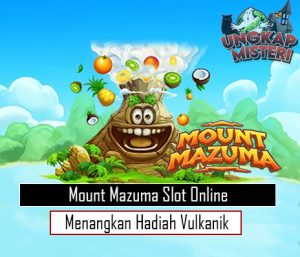 Mount Mazuma Slot Online Menangkan Hadiah Vulkanik
