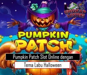 Pumpkin Patch Slot Online dengan Tema Labu Halloween