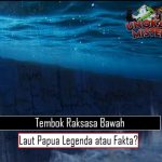 Tembok Raksasa Bawah Laut Papua: Legenda atau Fakta?