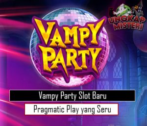 Vampy Party Slot Baru Pragmatic Play yang Seru