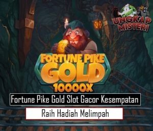 Fortune Pike Gold Slot Gacor Kesempatan Raih Hadiah Melimpah