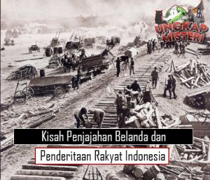 Kisah Penjajahan Belanda dan Penderitaan Rakyat Indonesia