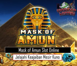 Mask of Amun Slot Online Jelajahi Keajaiban Mesir Kuno