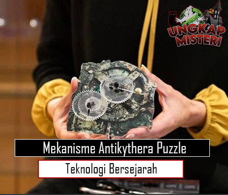 Mekanisme Antikythera Puzzle Teknologi Bersejarah