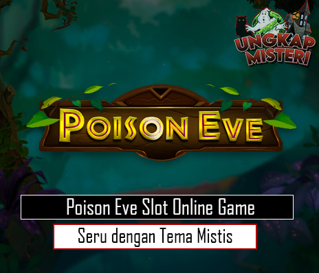 Poison Eve Slot Online Game Seru dengan Tema Mistis