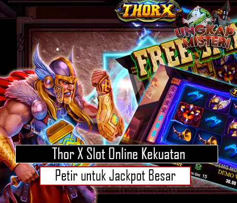 Thor X Slot Online Kekuatan Petir untuk Jackpot Besar