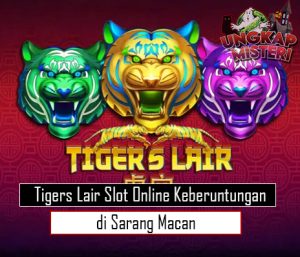 Tigers Lair Slot Online Keberuntungan di Sarang Macan