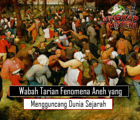 Wabah Tarian Fenomena Aneh yang Mengguncang Dunia Sejarah