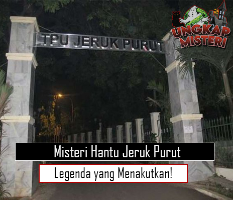 Misteri Hantu Jeruk Purut
