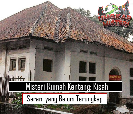 Misteri Rumah Kentang