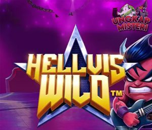 Judi Online Game Hellvis Wild Bakar Panggung Untungmu!