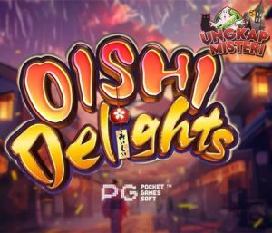 Main Slot Online Oishi Delights Nikmati Kelezatan Hadiah!