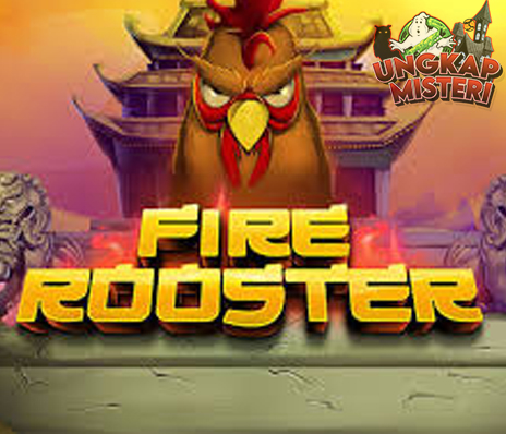 Fire Rooster Membara dan Menang Login Resmi Cnnslot