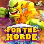 For The Horde Perang Demi Kemenangan!